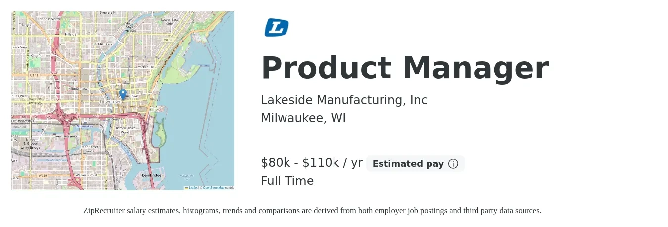 Lakeside Manufacturing, Inc job posting for a Product Manager in Milwaukee, WI with a salary of $80,000 to $110,000 Yearly with a map of Milwaukee location.