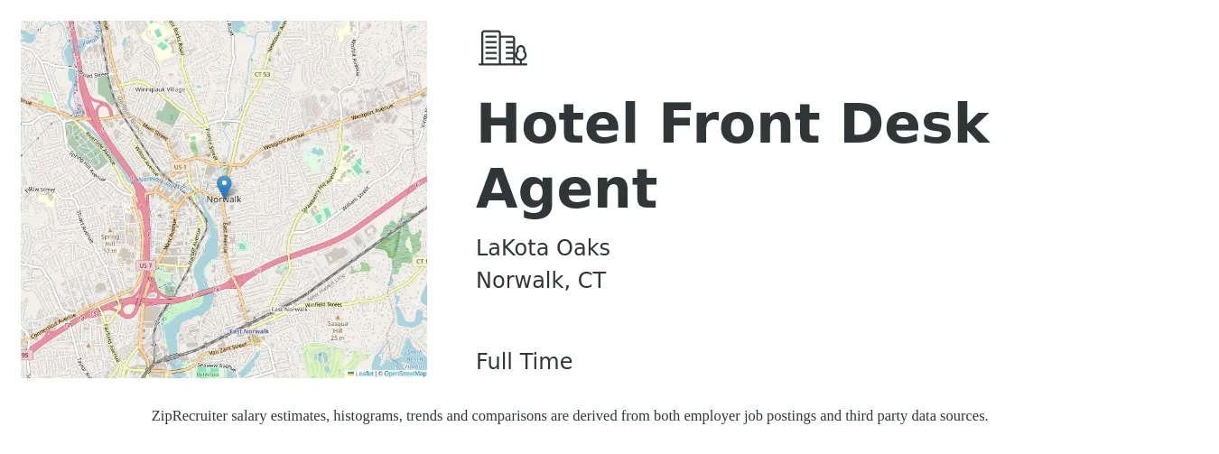 LaKota Oaks job posting for a Hotel Front Desk Agent in Norwalk, CT with a salary of $14 to $18 Hourly with a map of Norwalk location.