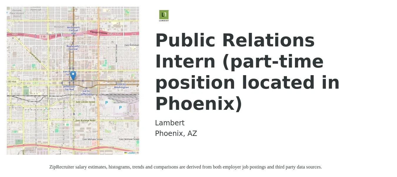 Lambert job posting for a Public Relations Intern (part-time position located in Phoenix) in Phoenix, AZ with a salary of $14 to $19 Hourly with a map of Phoenix location.