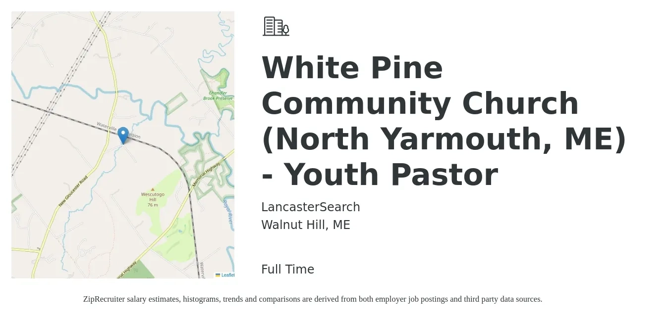 LancasterSearch job posting for a White Pine Community Church (North Yarmouth, ME) - Youth Pastor in Walnut Hill, ME with a salary of $7,000 Monthly with a map of Walnut Hill location.