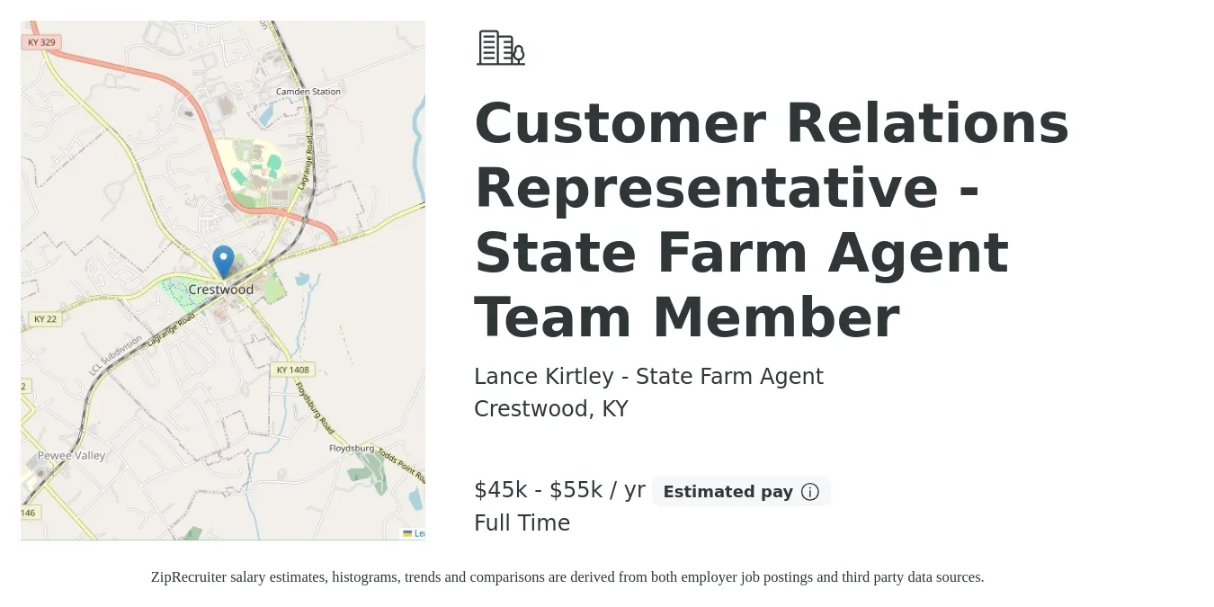 Lance Kirtley - State Farm Agent job posting for a Customer Relations Representative - State Farm Agent Team Member in Crestwood, KY with a salary of $45,000 to $55,000 Yearly with a map of Crestwood location.