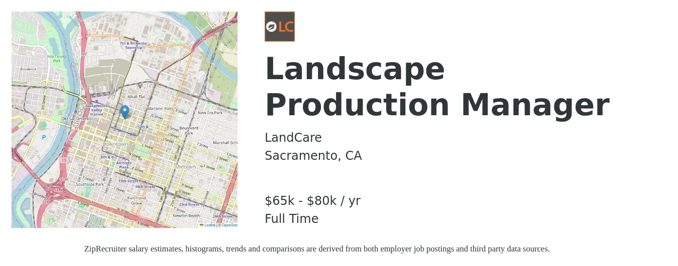 LandCare job posting for a Landscape Production Manager in Sacramento, CA with a salary of $65,000 to $80,000 Yearly with a map of Sacramento location.