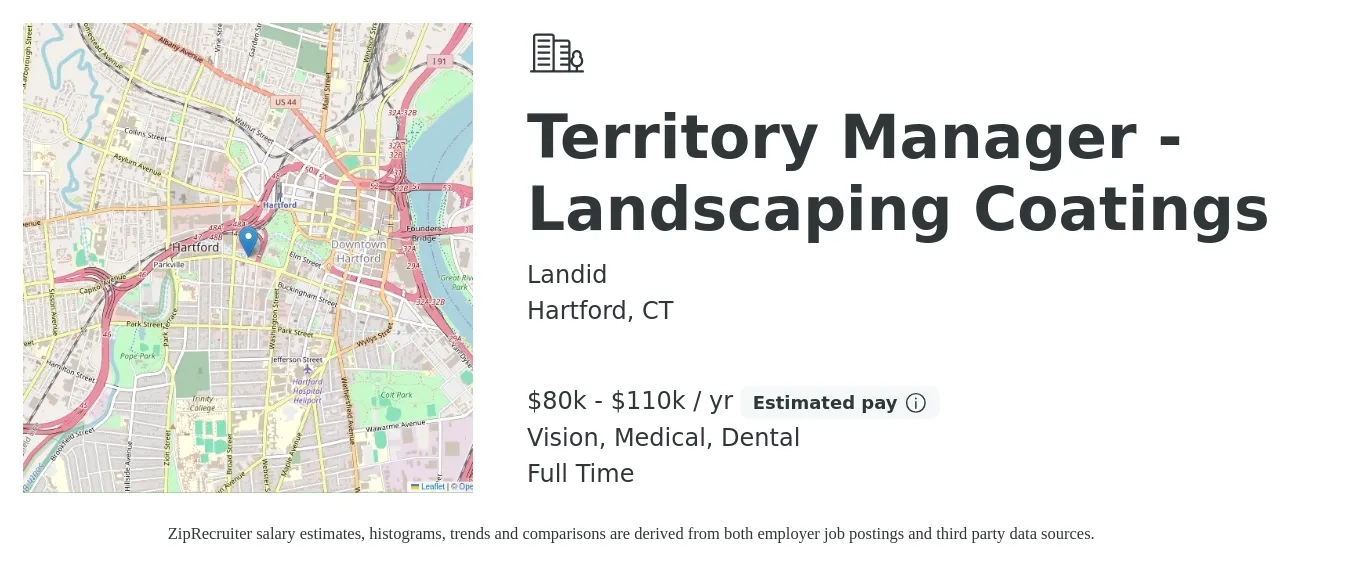 Landid job posting for a Territory Manager - Landscaping Coatings in Hartford, CT with a salary of $80,000 to $110,000 Yearly (plus commission) and benefits including dental, life_insurance, medical, pto, retirement, and vision with a map of Hartford location.