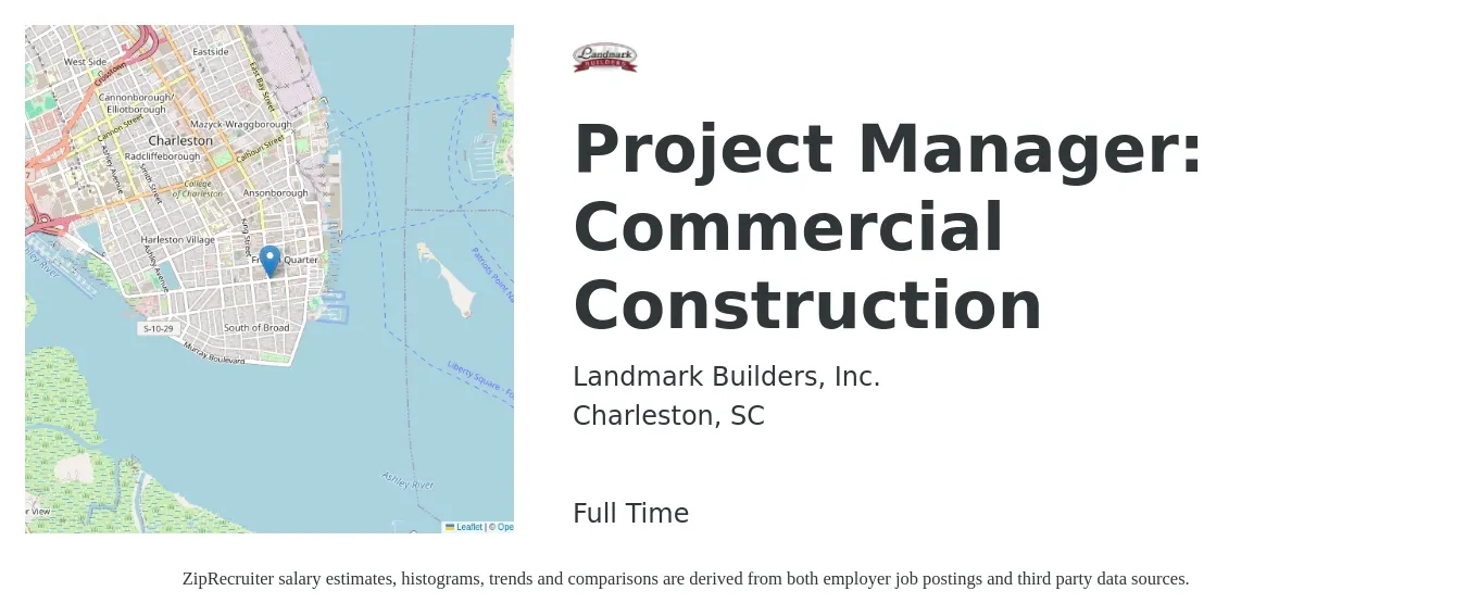 Landmark Builders, Inc. job posting for a Project Manager: Commercial Construction in Charleston, SC with a salary of $84,200 to $113,700 Yearly with a map of Charleston location.