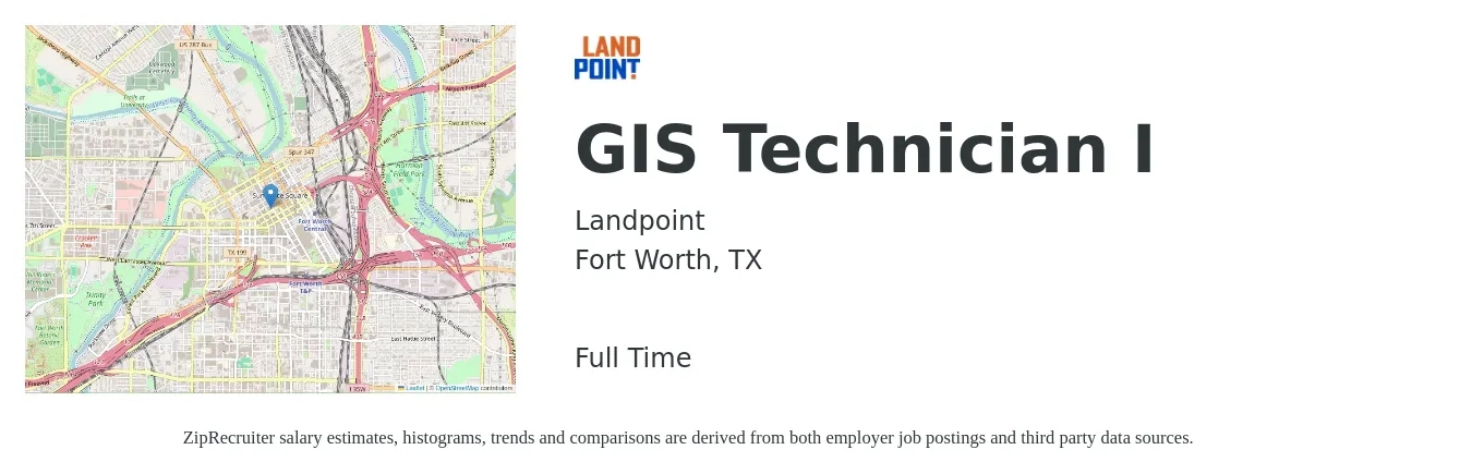 Landpoint job posting for a GIS Technician I in Fort Worth, TX with a salary of $22 to $34 Hourly with a map of Fort Worth location.