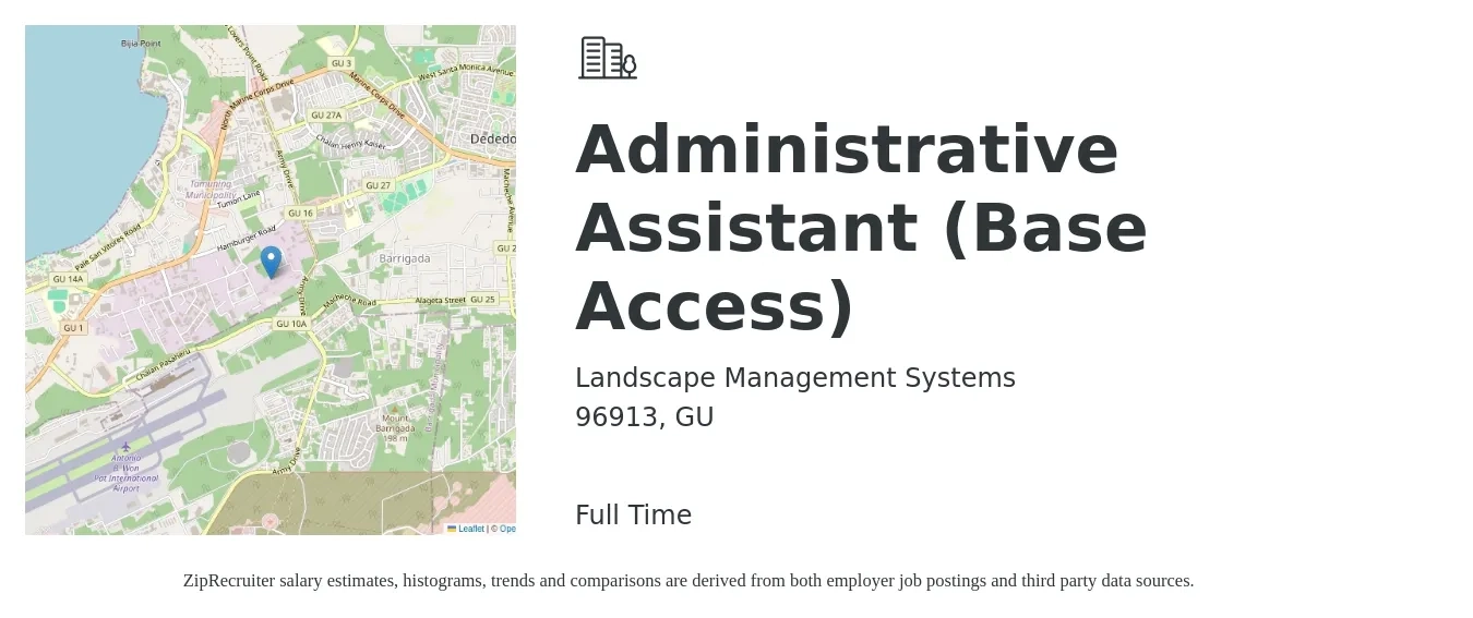 Landscape Management Systems job posting for a Administrative Assistant (Base Access) in 96913, GU with a salary of $17 to $23 Hourly with a map of 96913 location.