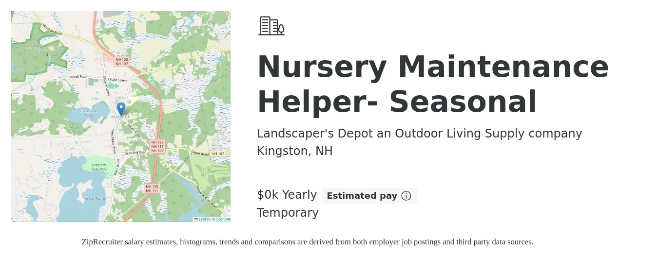 Landscaper's Depot an Outdoor Living Supply company job posting for a Nursery Maintenance Helper- Seasonal in Kingston, NH with a salary of $17 to $19 Yearly with a map of Kingston location.