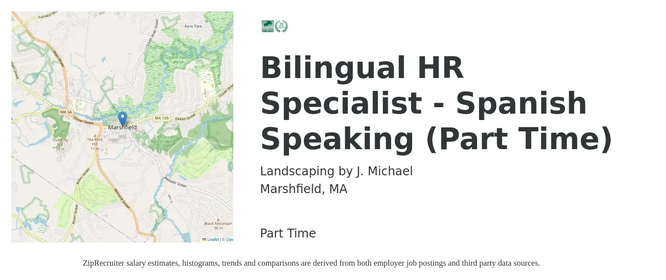 Landscaping by J. Michael job posting for a Bilingual HR Specialist - Spanish Speaking (Part Time) in Marshfield, MA with a salary of $20 to $35 Hourly with a map of Marshfield location.