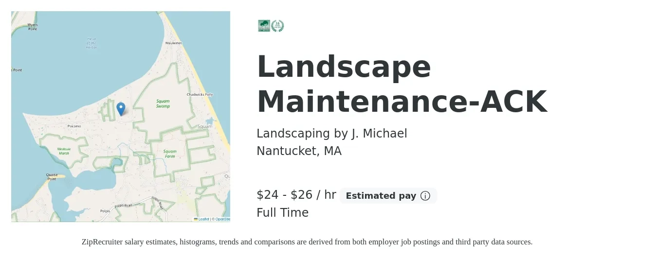 Landscaping by J. Michael job posting for a Landscape Maintenance-ACK in Nantucket, MA with a salary of $30 to $38 Hourly with a map of Nantucket location.