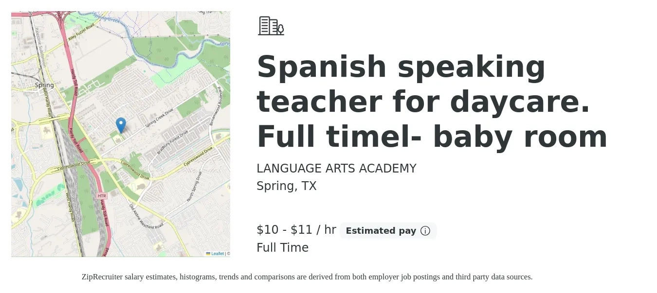 LANGUAGE ARTS ACADEMY job posting for a Spanish speaking teacher for daycare. Full timel- baby room in Spring, TX with a salary of $11 to $12 Hourly with a map of Spring location.