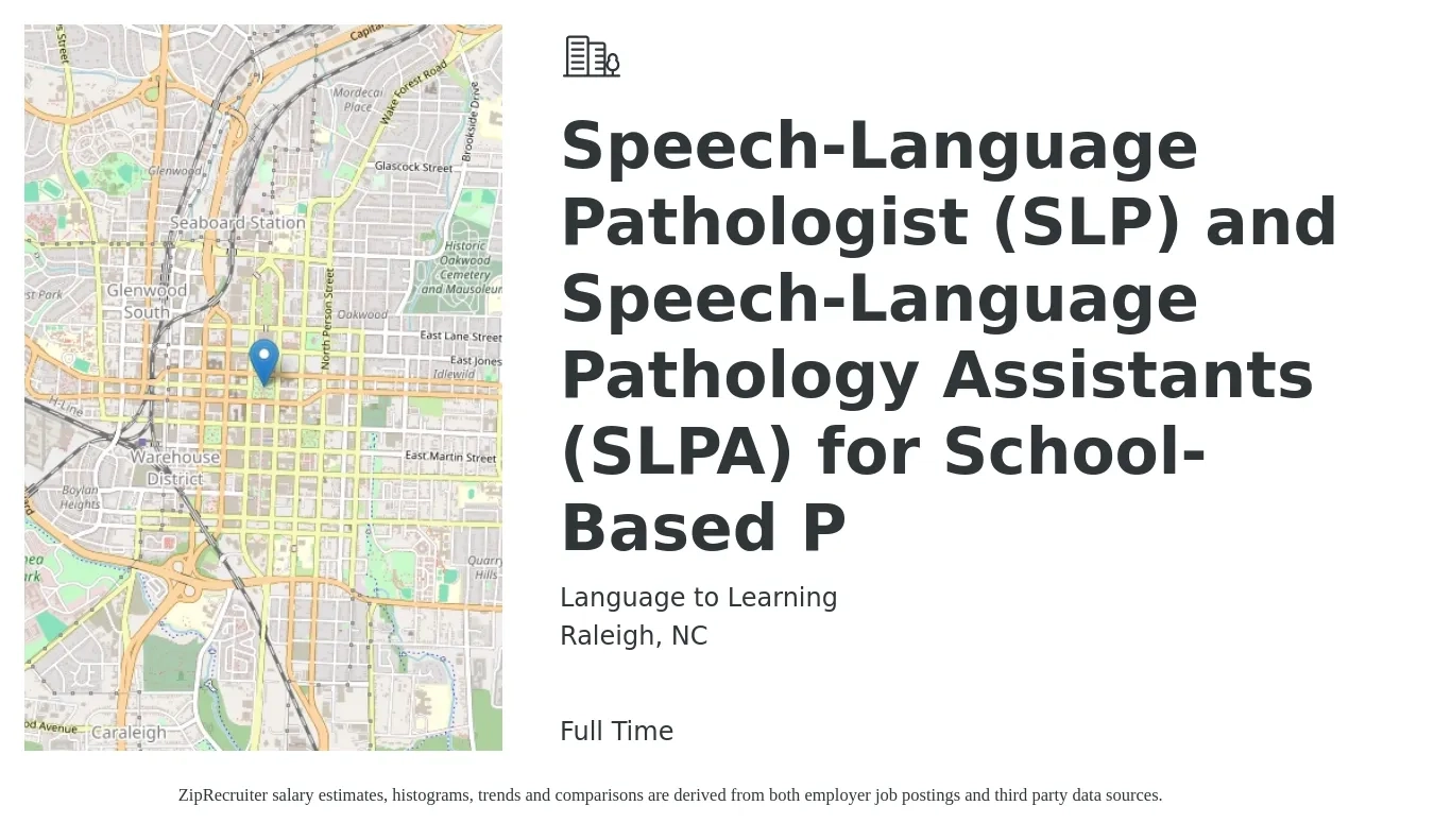 Language to Learning job posting for a Speech-Language Pathologist (SLP) and Speech-Language Pathology Assistants (SLPA) for School-Based P in Raleigh, NC with a salary of $40 to $62 Hourly with a map of Raleigh location.
