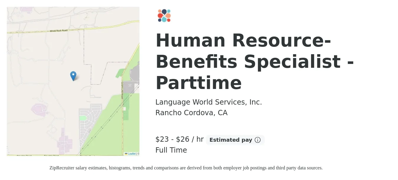 Language World Services, Inc. job posting for a Human Resource-Benefits Specialist - Parttime in Rancho Cordova, CA with a salary of $24 to $28 Hourly with a map of Rancho Cordova location.
