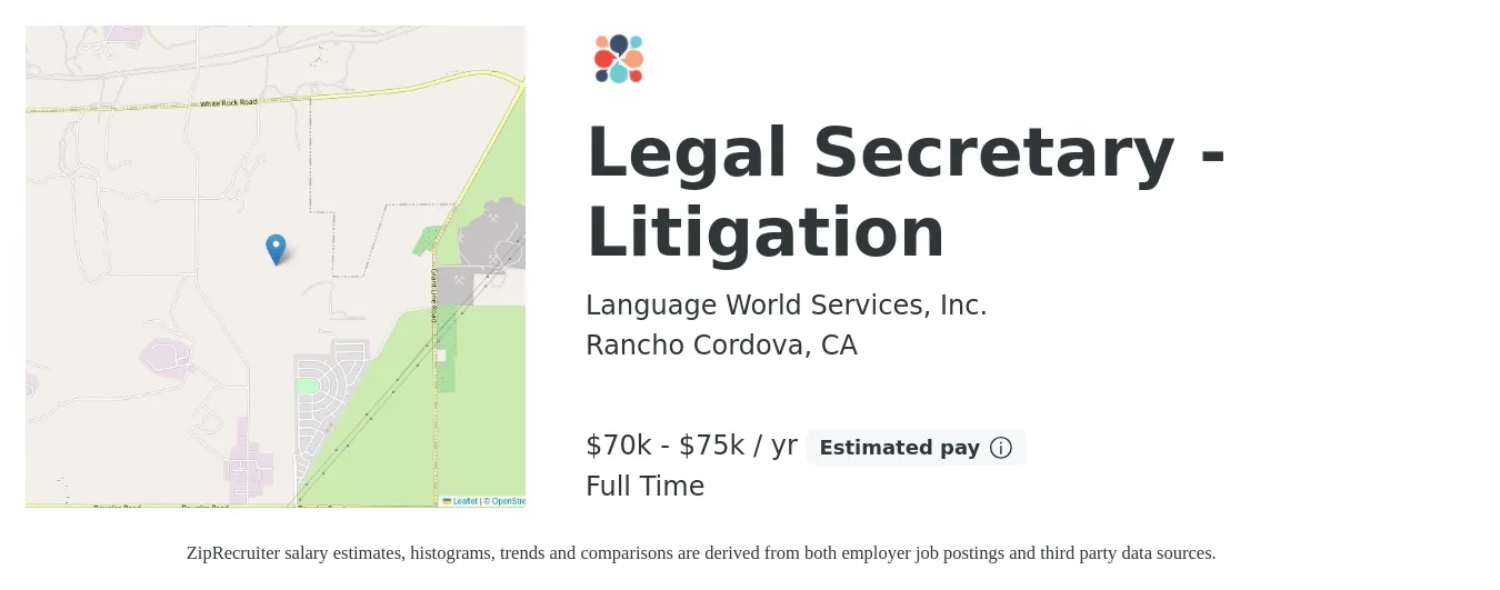 Language World Services, Inc. job posting for a Legal Secretary - Litigation in Rancho Cordova, CA with a salary of $70,000 to $75,000 Yearly with a map of Rancho Cordova location.