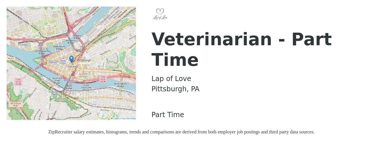 Lap of Love job posting for a Veterinarian - Part Time in Pittsburgh, PA with a salary of $108,700 to $211,600 Yearly with a map of Pittsburgh location.