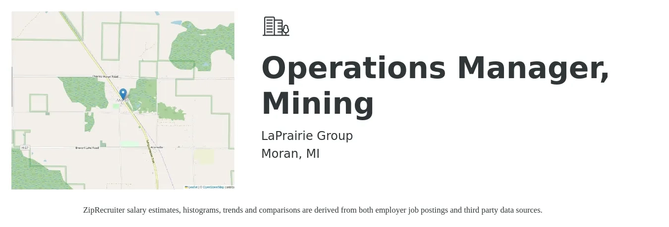 LaPrairie Group job posting for a Operations Manager, Mining in Moran, MI with a salary of $39,800 to $75,300 Yearly with a map of Moran location.