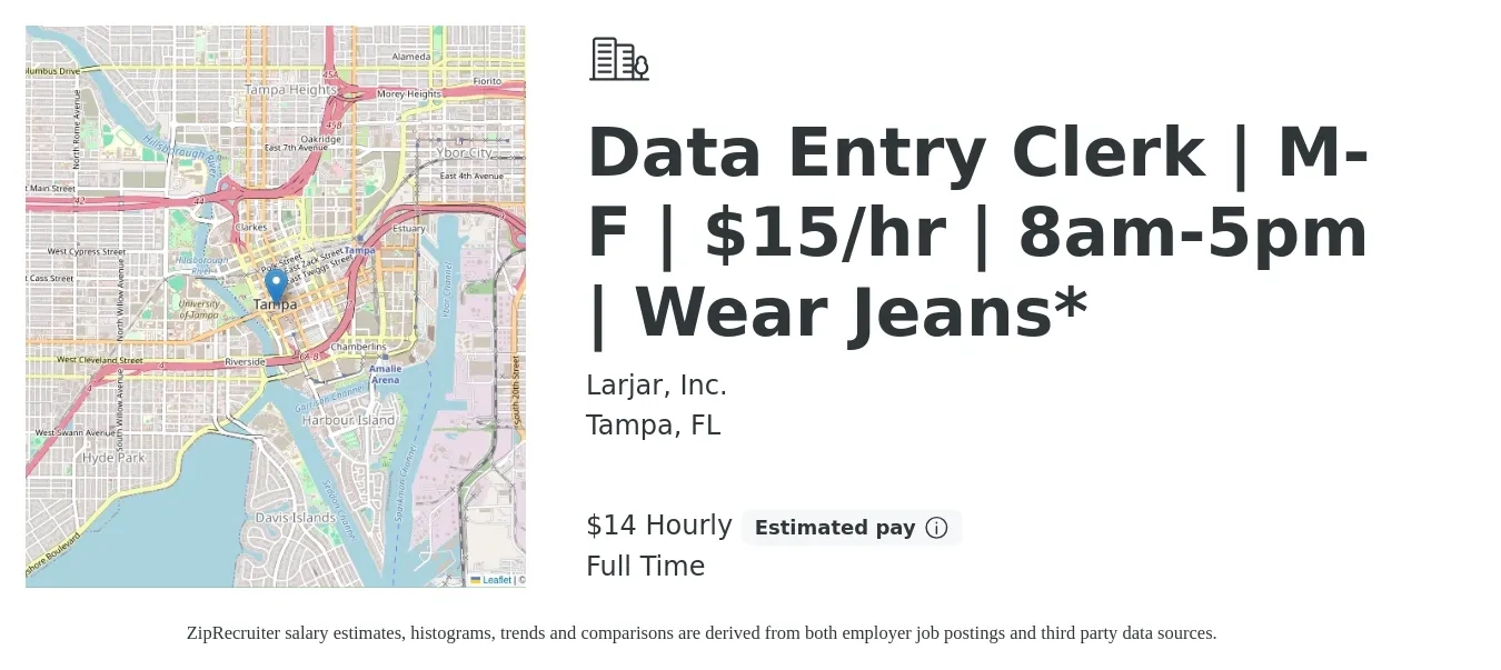 Larjar, Inc. job posting for a Data Entry Clerk | M-F | $15/hr | 8am-5pm | Wear Jeans* in Tampa, FL with a salary of $15 Hourly with a map of Tampa location.