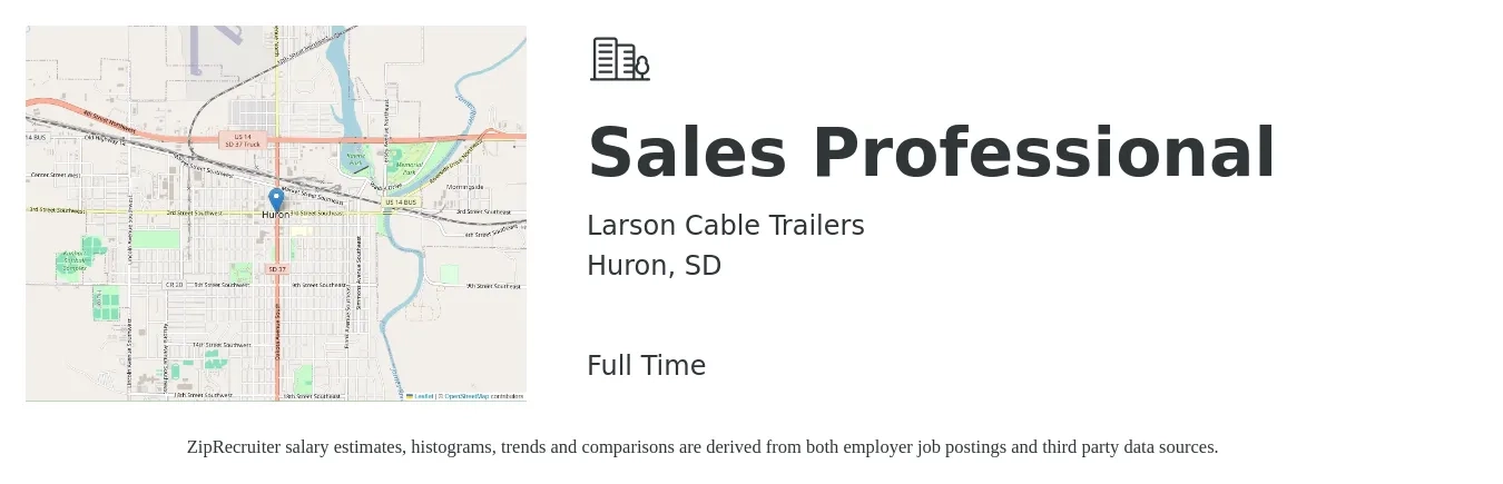 Larson Cable Trailers job posting for a Sales Professional in Huron, SD with a salary of $52,000 to $94,700 Yearly with a map of Huron location.