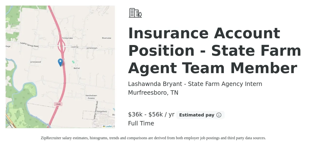 Lashawnda Bryant - State Farm Agency Intern job posting for a Insurance Account Position - State Farm Agent Team Member in Murfreesboro, TN with a salary of $36,000 to $56,000 Yearly with a map of Murfreesboro location.
