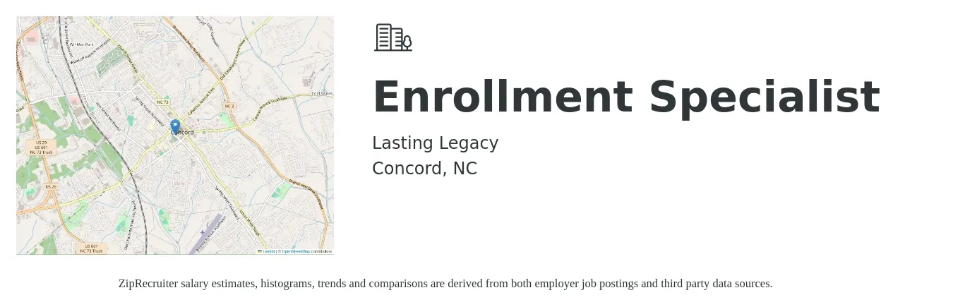 Lasting Legacy job posting for a Enrollment Specialist in Concord, NC with a salary of $37,300 to $105,900 Yearly with a map of Concord location.
