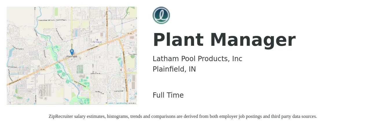 Latham Pool Products, Inc job posting for a Plant Manager in Plainfield, IN with a salary of $89,300 to $137,800 Yearly with a map of Plainfield location.