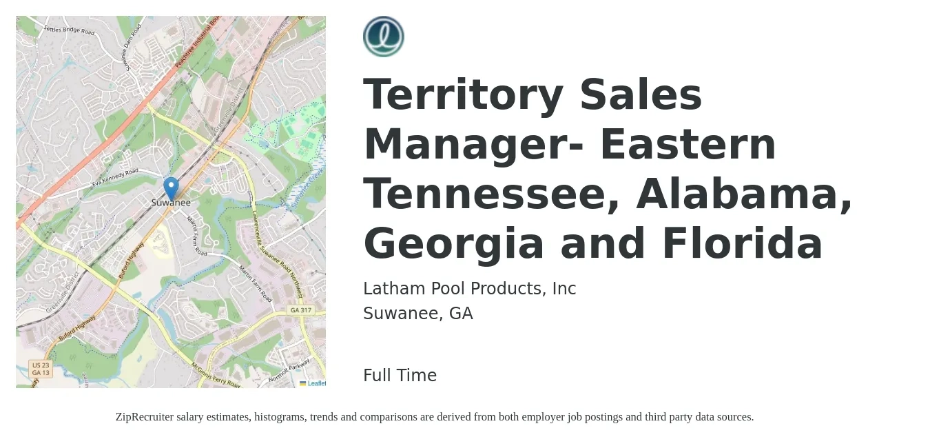 Latham Pool Products, Inc job posting for a Territory Sales Manager- Eastern Tennessee, Alabama, Georgia and Florida in Suwanee, GA with a salary of $60,000 to $92,100 Yearly with a map of Suwanee location.