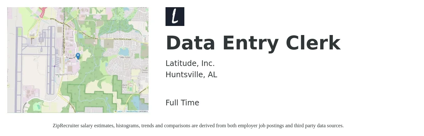 Latitude, Inc. job posting for a Data Entry Clerk in Huntsville, AL with a salary of $17 to $22 Hourly with a map of Huntsville location.