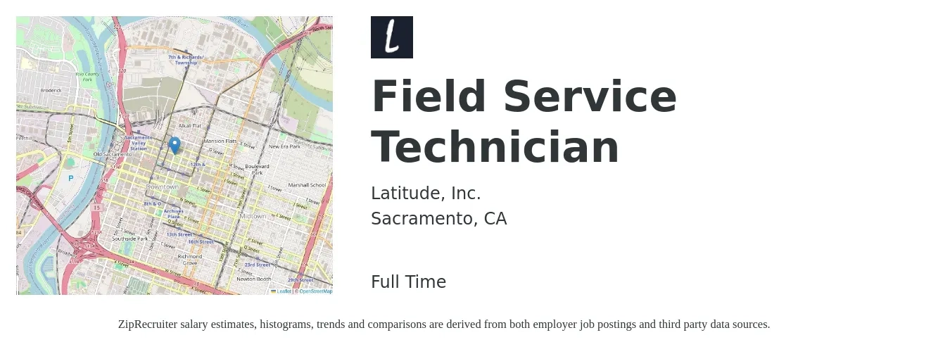 Latitude, Inc. job posting for a Field Service Technician in Sacramento, CA with a salary of $21 to $32 Hourly with a map of Sacramento location.