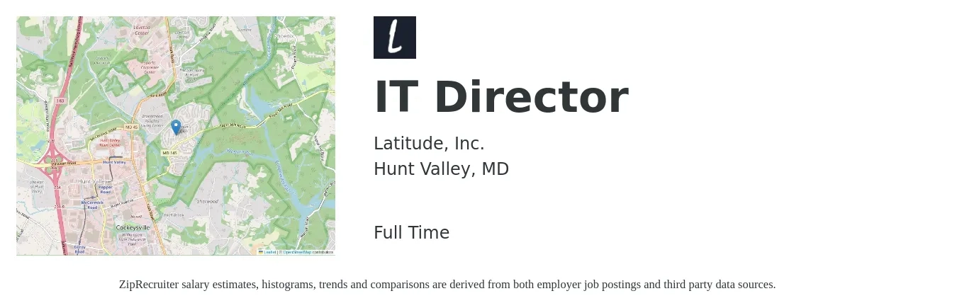 Latitude, Inc. job posting for a IT Director in Hunt Valley, MD with a salary of $101,900 to $149,500 Yearly with a map of Hunt Valley location.