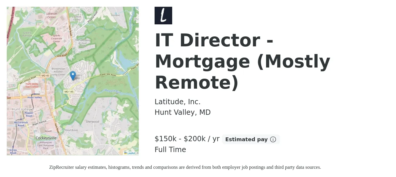 Latitude, Inc. job posting for a IT Director - Mortgage (Mostly Remote) in Hunt Valley, MD with a salary of $150,000 to $200,000 Yearly with a map of Hunt Valley location.