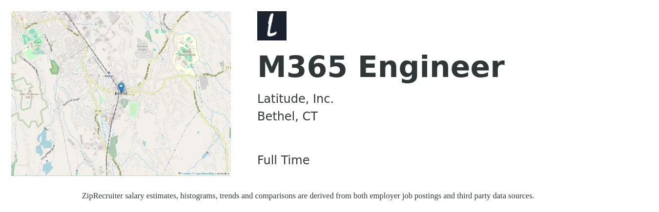 Latitude, Inc. job posting for a M365 Engineer in Bethel, CT with a salary of $86,700 to $120,200 Yearly with a map of Bethel location.