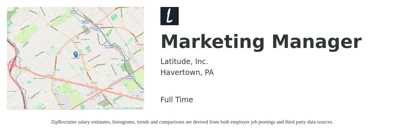 Latitude, Inc. job posting for a Marketing Manager in Havertown, PA with a salary of $72 to $98 Yearly with a map of Havertown location.