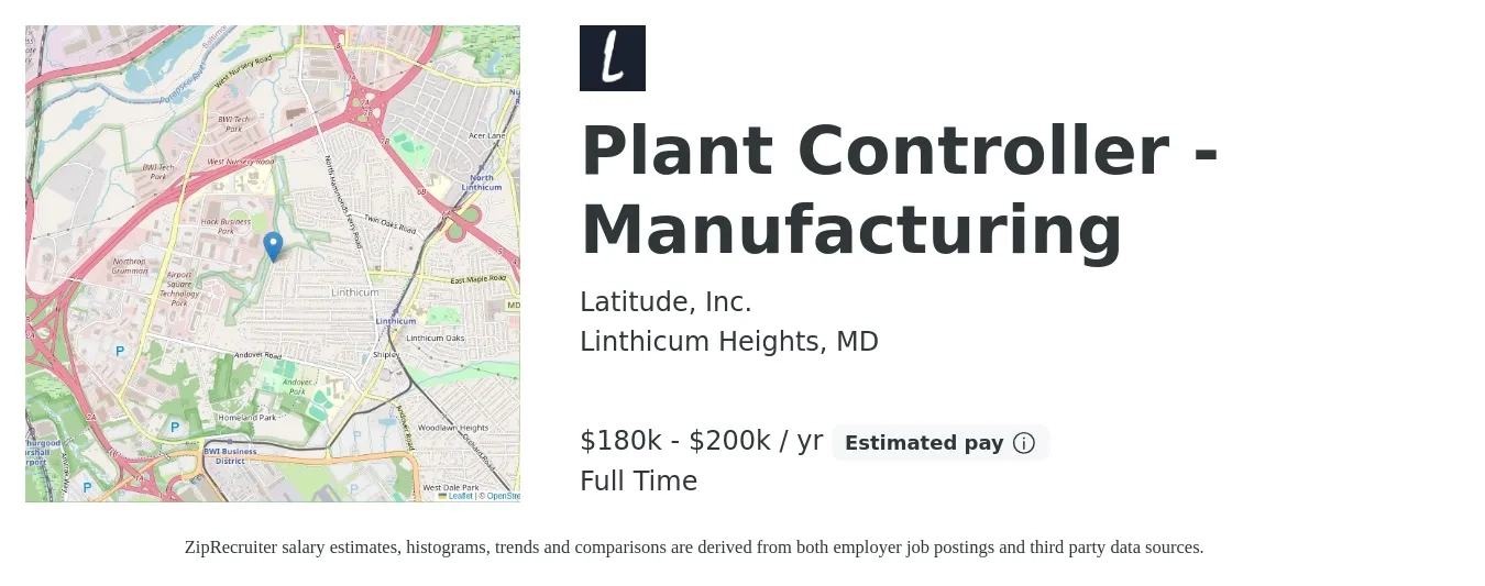 Latitude, Inc. job posting for a Plant Controller - Manufacturing in Linthicum Heights, MD with a salary of $180,000 to $200,000 Yearly with a map of Linthicum Heights location.