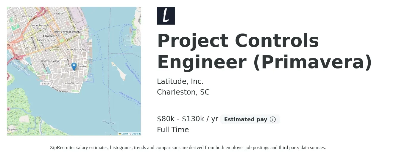 Latitude, Inc. job posting for a Project Controls Engineer (Primavera) in Charleston, SC with a salary of $80,000 to $130,000 Yearly with a map of Charleston location.