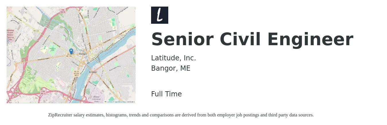 Latitude, Inc. job posting for a Senior Civil Engineer in Bangor, ME with a salary of $87,500 to $130,200 Yearly with a map of Bangor location.