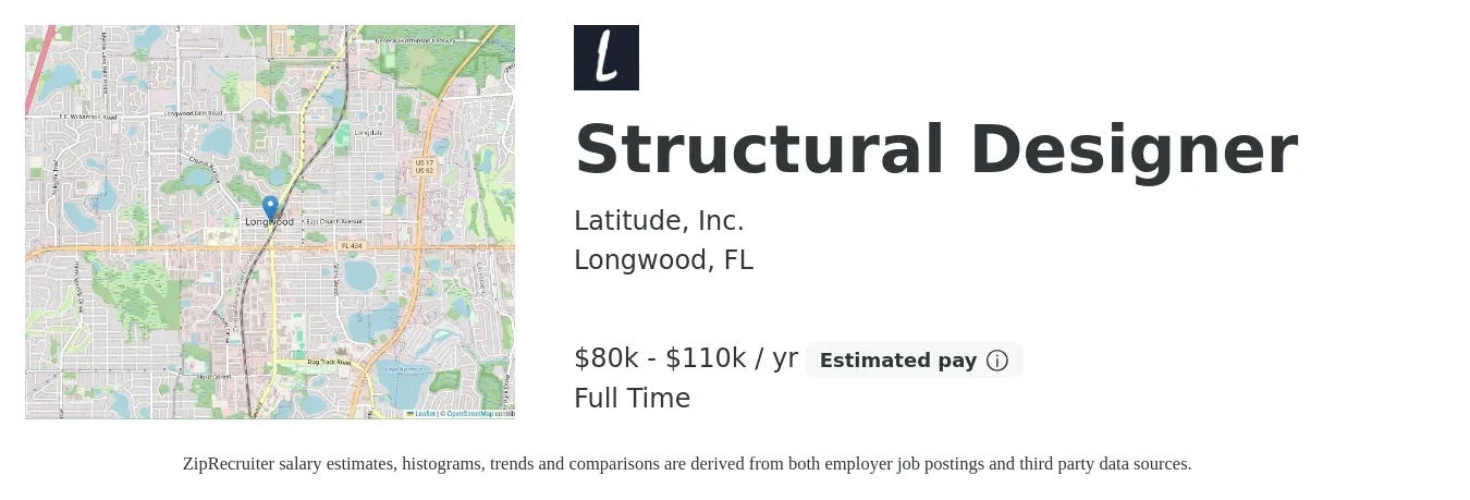 Latitude, Inc. job posting for a Structural Designer in Longwood, FL with a salary of $80,000 to $110,000 Yearly with a map of Longwood location.