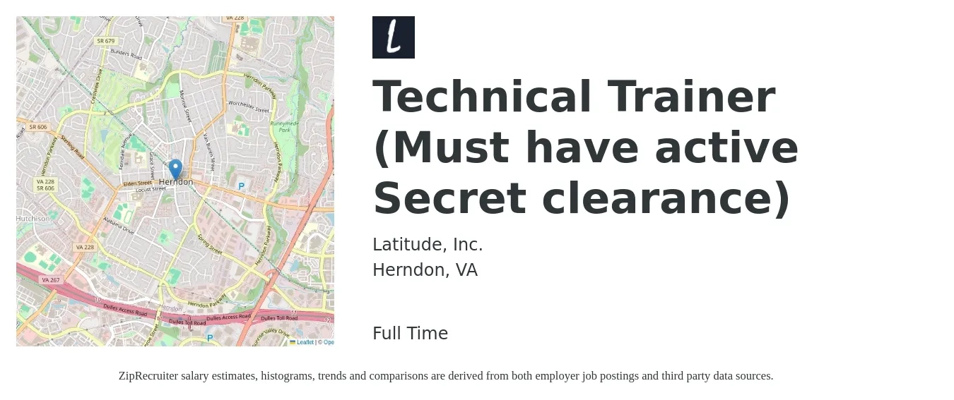 Latitude, Inc. job posting for a Technical Trainer (Must have active Secret clearance) in Herndon, VA with a salary of $34 to $44 Hourly with a map of Herndon location.