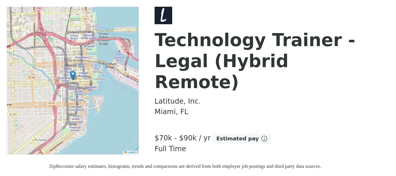 Latitude, Inc. job posting for a Technology Trainer - Legal (Hybrid Remote) in Miami, FL with a salary of $70,000 to $90,000 Yearly with a map of Miami location.