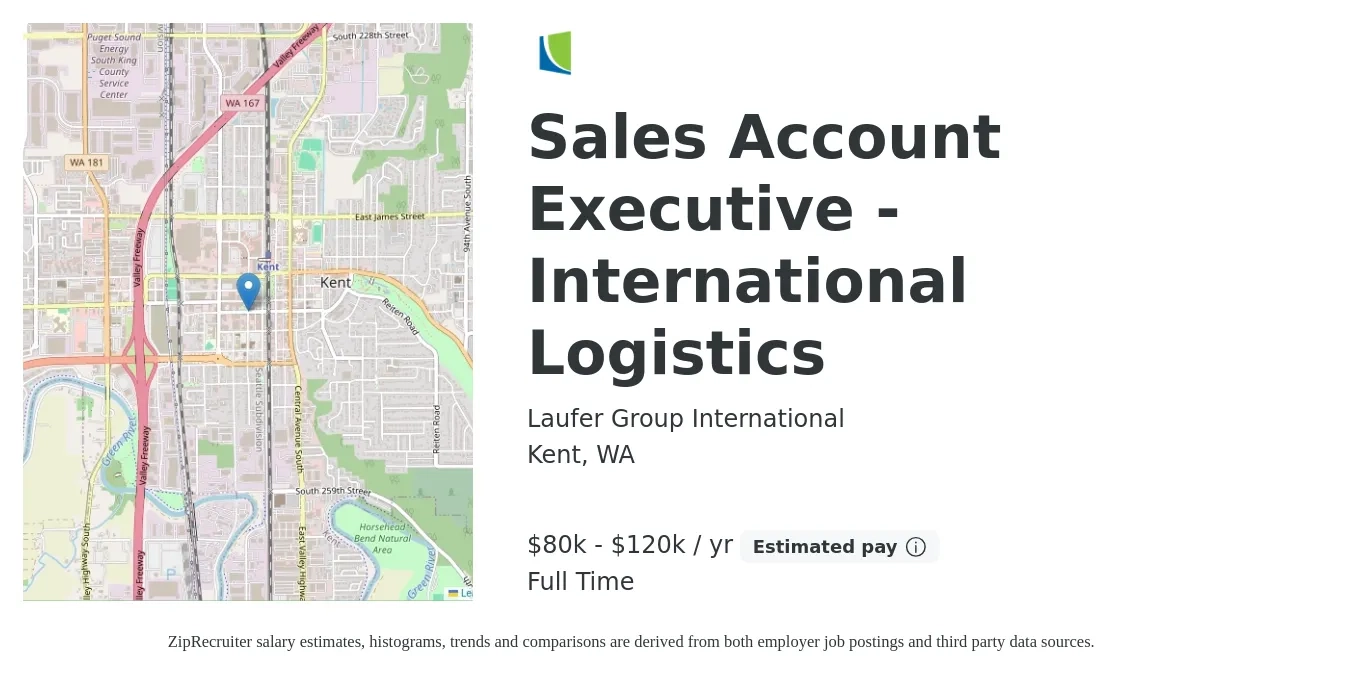 Laufer Group International job posting for a Sales Account Executive - International Logistics in Kent, WA with a salary of $80,000 to $120,000 Yearly with a map of Kent location.