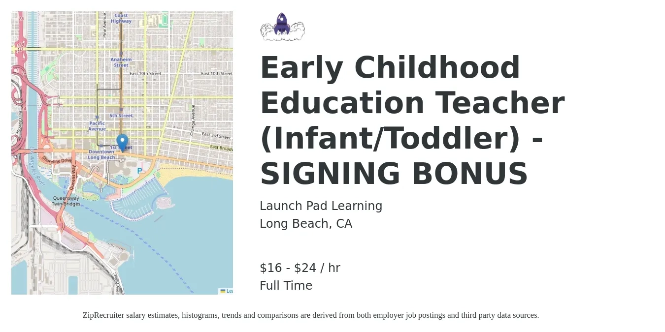 Launch Pad Learning job posting for a Early Childhood Education Teacher (Infant/Toddler) - SIGNING BONUS in Long Beach, CA with a salary of $17 to $25 Hourly with a map of Long Beach location.