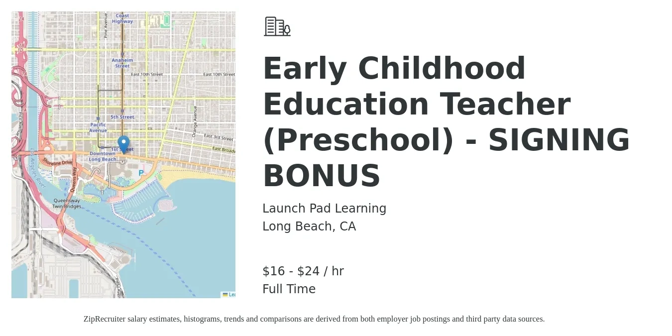 Launch Pad Learning job posting for a Early Childhood Education Teacher (Preschool) - SIGNING BONUS in Long Beach, CA with a salary of $17 to $25 Hourly with a map of Long Beach location.