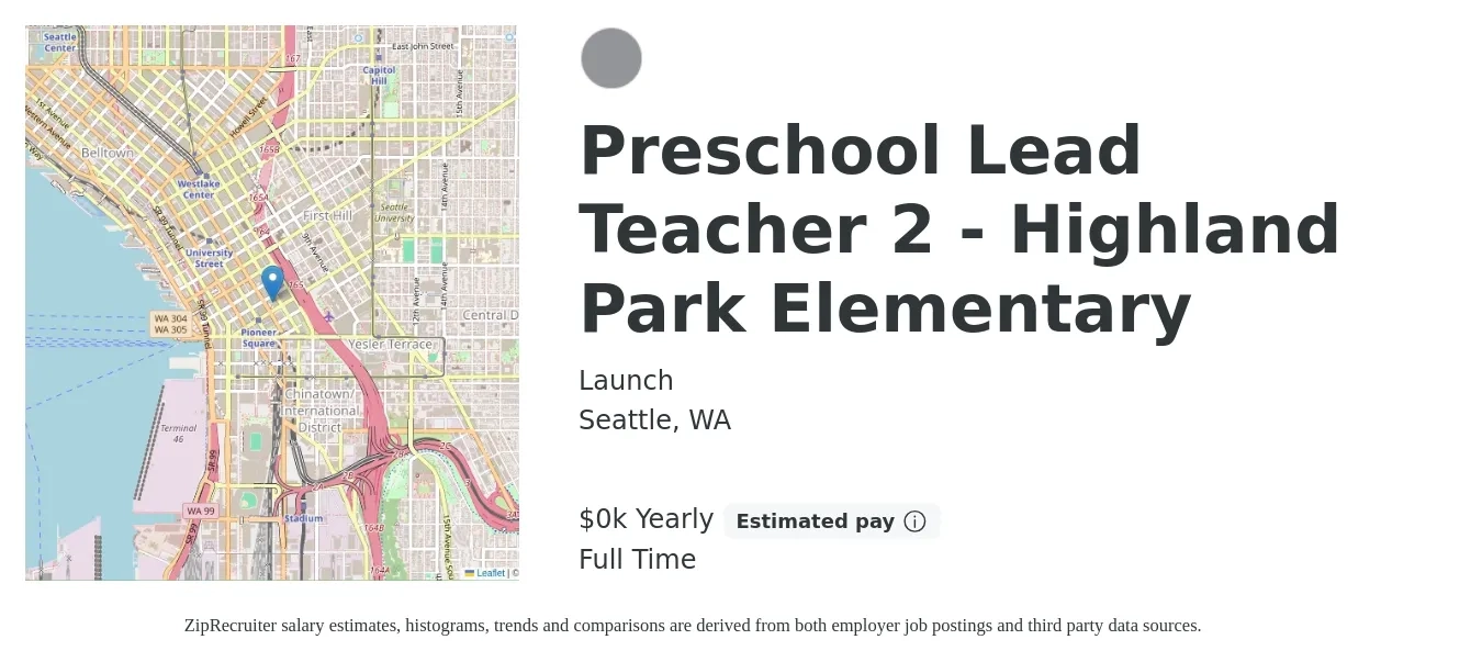 Launch job posting for a Preschool Lead Teacher 2 - Highland Park Elementary in Seattle, WA with a salary of $28 to $30 Hourly with a map of Seattle location.