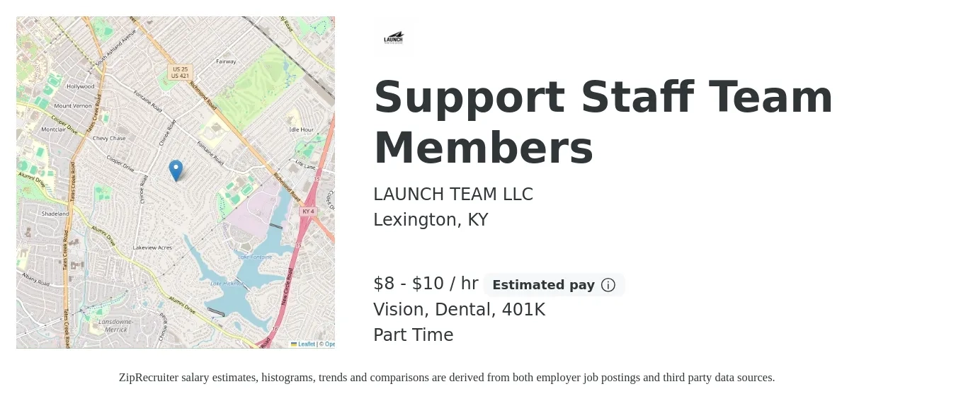 LAUNCH TEAM LLC job posting for a Support Staff Team Members in Lexington, KY with a salary of $9 to $11 Hourly and benefits including dental, life_insurance, vision, and 401k with a map of Lexington location.