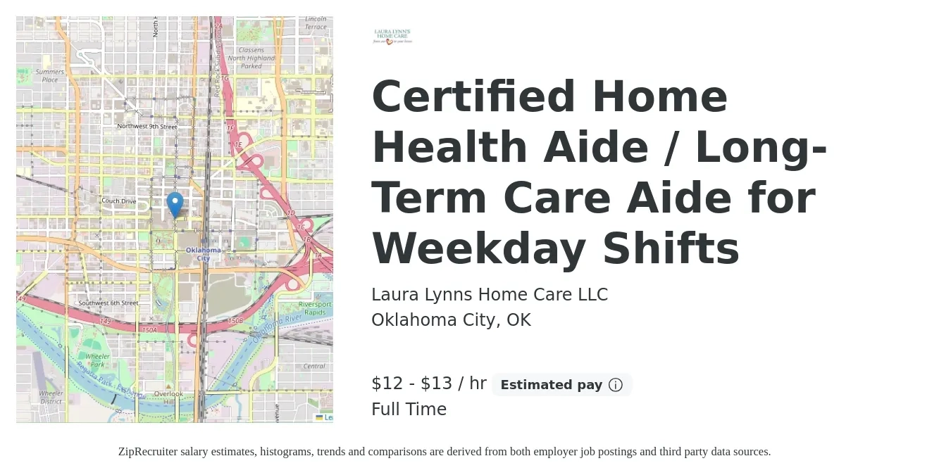 Laura Lynns Home Care LLC job posting for a Certified Home Health Aide / Long-Term Care Aide for Weekday Shifts in Oklahoma City, OK with a salary of $13 to $14 Hourly with a map of Oklahoma City location.