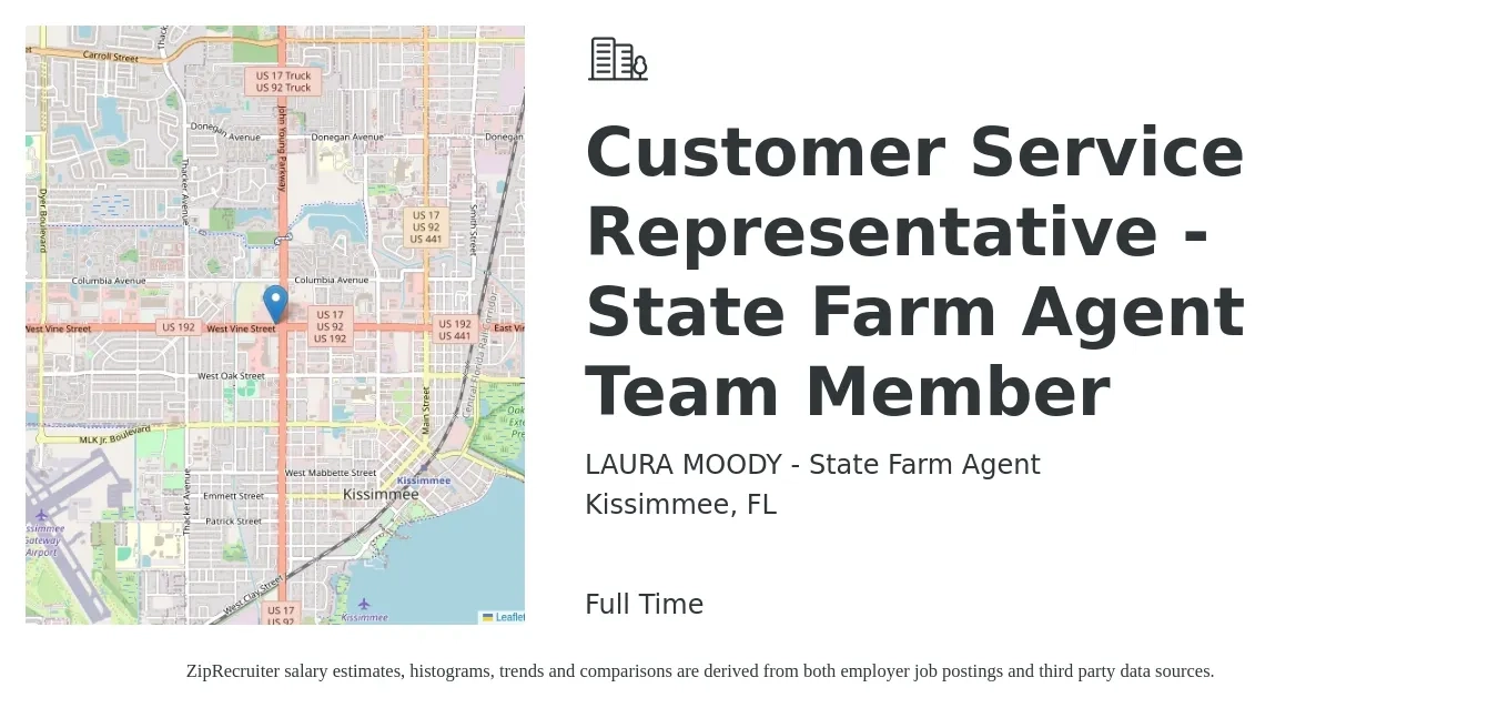 LAURA MOODY - State Farm Agent job posting for a Customer Service Representative - State Farm Agent Team Member in Kissimmee, FL with a salary of $14 to $19 Hourly with a map of Kissimmee location.