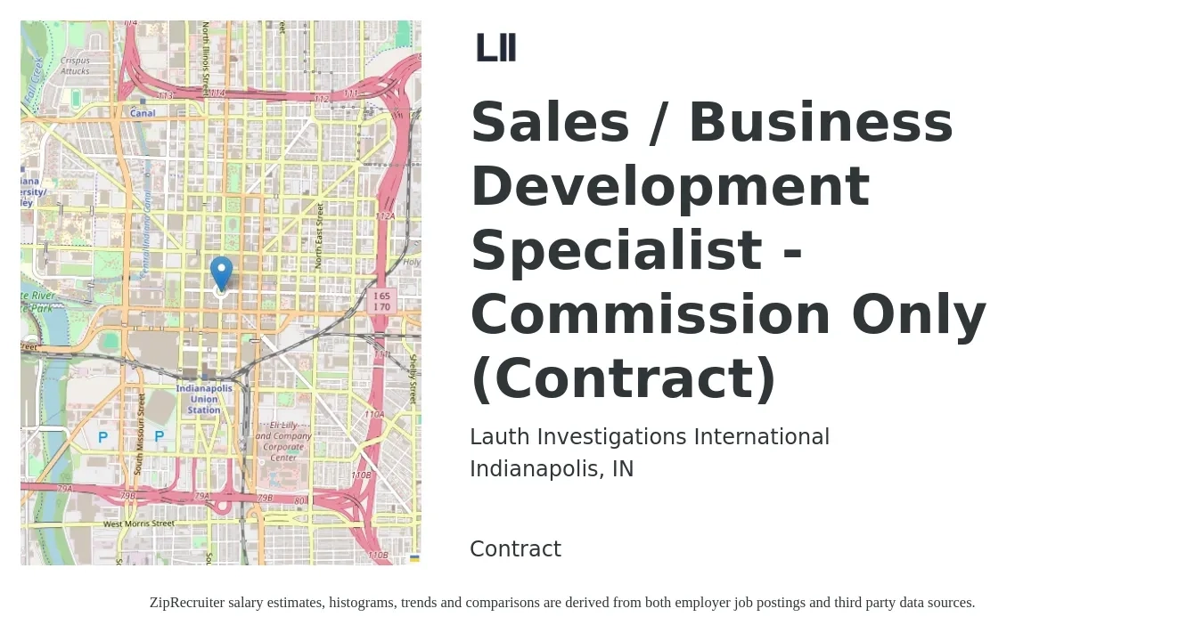 Lauth Investigations International job posting for a Sales / Business Development Specialist - Commission Only (Contract) in Indianapolis, IN with a salary of $44,900 to $75,000 Yearly with a map of Indianapolis location.