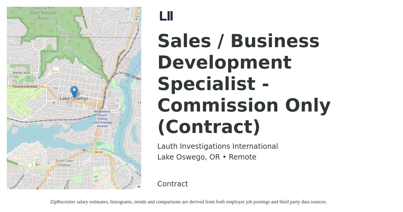 Lauth Investigations International job posting for a Sales / Business Development Specialist - Commission Only (Contract) in Lake Oswego, OR with a salary of $49,100 to $82,100 Yearly with a map of Lake Oswego location.