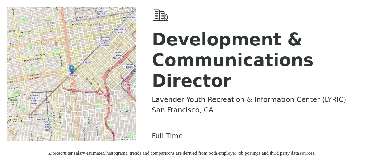 Lavender Youth Recreation & Information Center (LYRIC) job posting for a Development & Communications Director in San Francisco, CA with a salary of $112,246 Yearly with a map of San Francisco location.