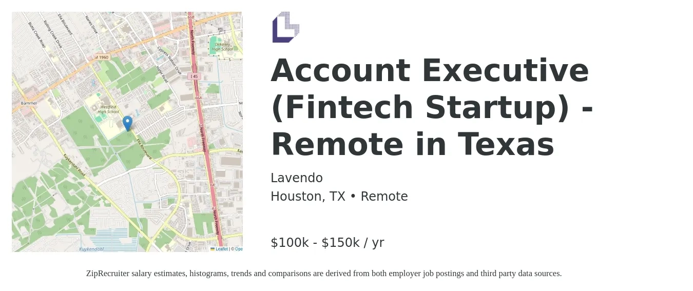 Lavendo job posting for a Account Executive (Fintech Startup) - Remote in Texas in Houston, TX with a salary of $100,000 to $150,000 Yearly with a map of Houston location.