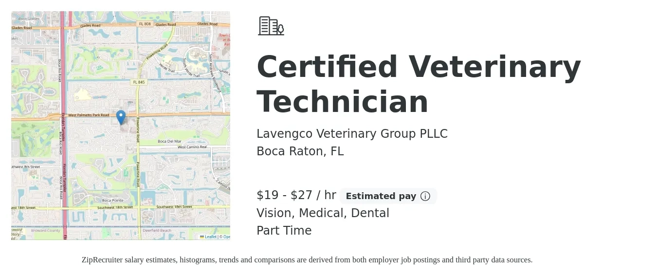 Lavengco Veterinary Group PLLC job posting for a Certified Veterinary Technician in Boca Raton, FL with a salary of $20 to $29 Hourly and benefits including medical, pto, retirement, vision, and dental with a map of Boca Raton location.