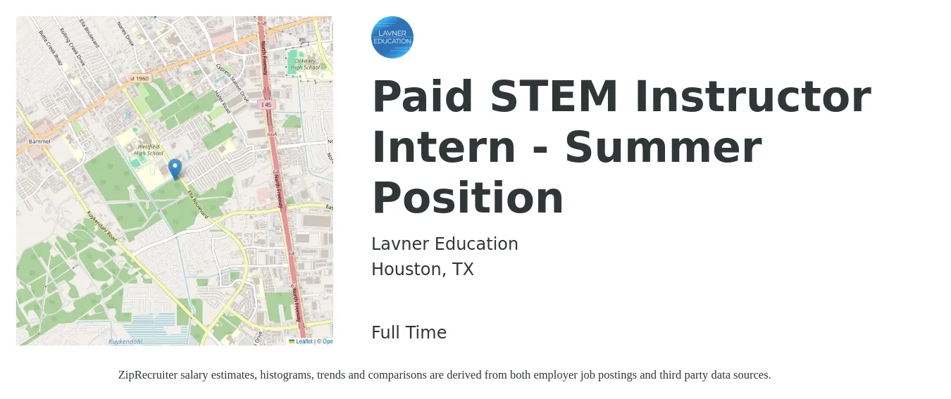 Lavner Education job posting for a Paid STEM Instructor Intern - Summer Position in Houston, TX with a salary of $32,000 to $44,400 Yearly with a map of Houston location.